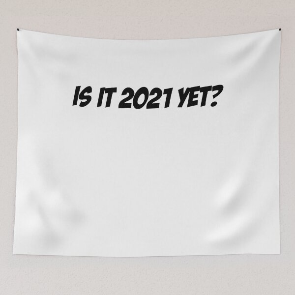 Item preview, Is It 2021 Yet - Funny 2021 Gift - Funny 2021 Shirt - Is It 2021 Yet? designed and sold by Galvanized.