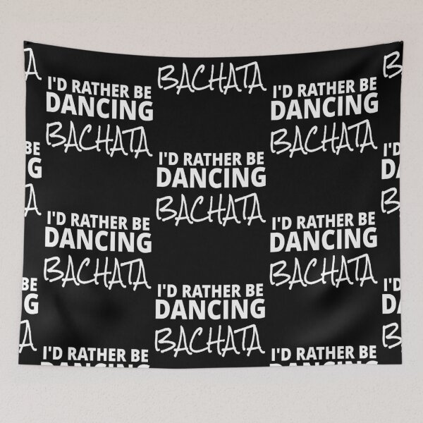 Item preview, I'd Rather Be Dancing Bachata T Shirt & Gifts designed and sold by PRINTS2HOT.