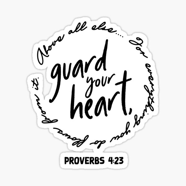 "guard your heart Proverbs 423" Sticker for Sale by BellDesigned