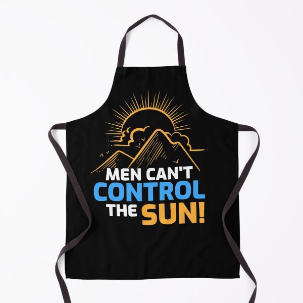 Item preview, Men can`t control the SUN! designed and sold by T-mess.