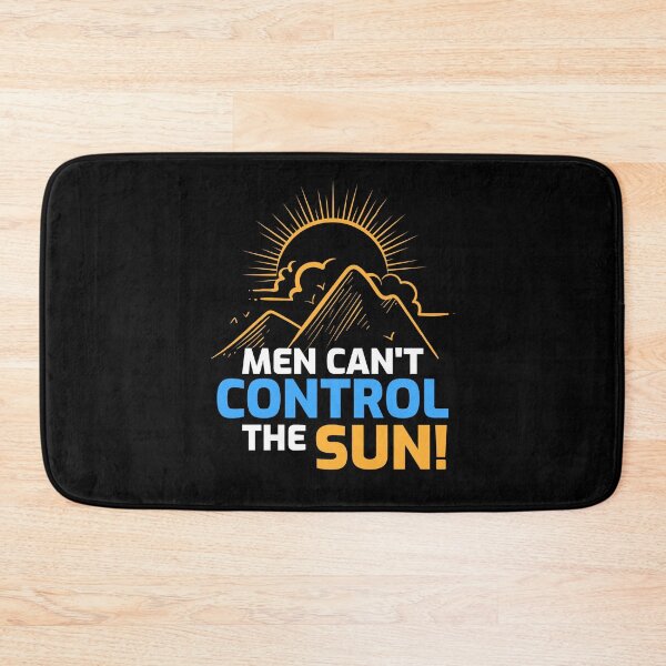 Item preview, Men can`t control the SUN! designed and sold by T-mess.