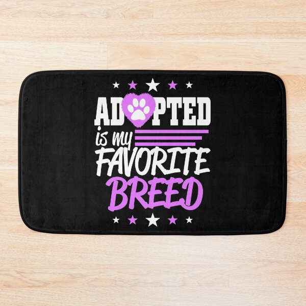 Item preview, Adopted is my Favorite Breed for Rescue Dog Lovers designed and sold by nikkidawn74.