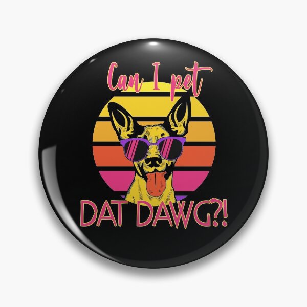Item preview, can i pet dat dawg retro designed and sold by Ortzi68.