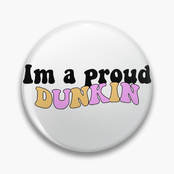 Item preview, Im a proud Dunkin designed and sold by kc0599.