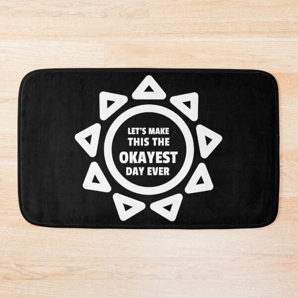 Item preview, Let's Make This the Okayest Day Ever designed and sold by LLBee.