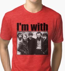 I'm with The Band Tri-blend T-Shirt