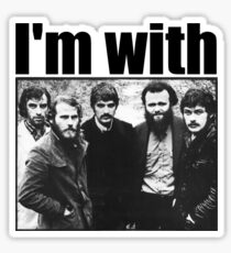 I'm with The Band Sticker