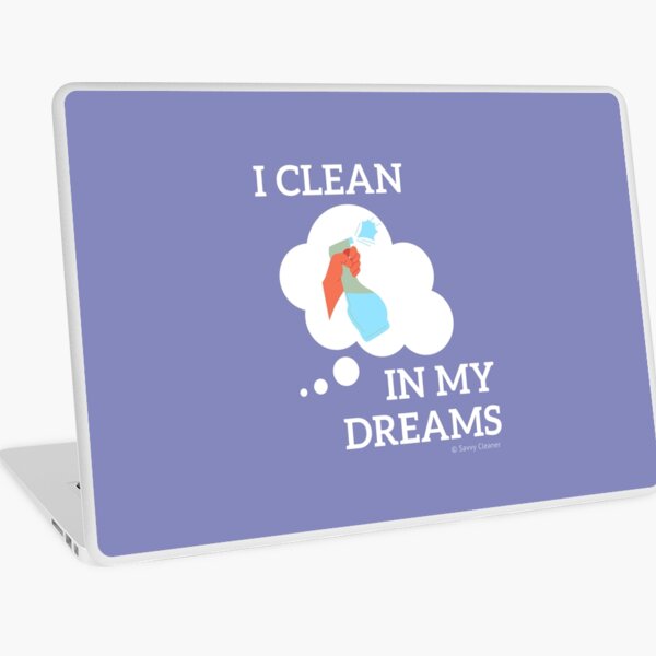 Item preview, I Clean in My Dreams designed and sold by SavvyCleaner.