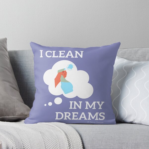 Item preview, I Clean in My Dreams designed and sold by SavvyCleaner.