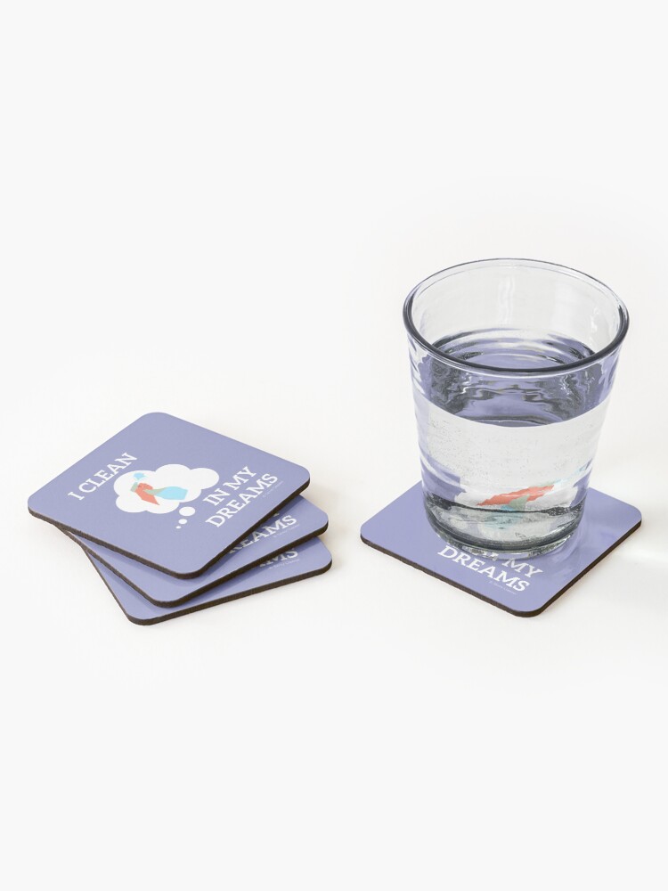 Thumbnail 2 of 5, Coasters (Set of 4), I Clean in My Dreams designed and sold by SavvyCleaner.