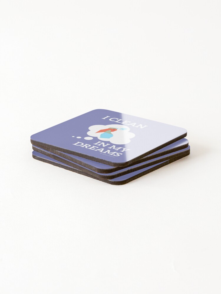Thumbnail 4 of 5, Coasters (Set of 4), I Clean in My Dreams designed and sold by SavvyCleaner.