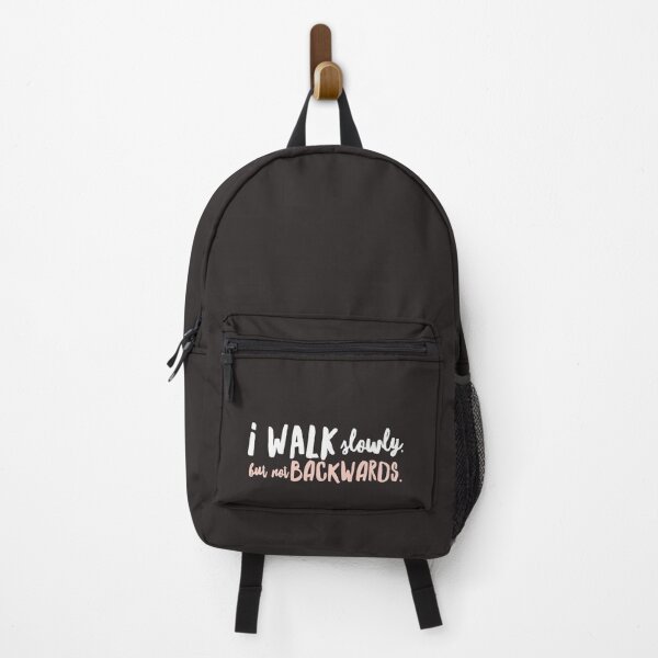 Item preview, I walk slowly, but not backwards designed and sold by PaperDreamPod.