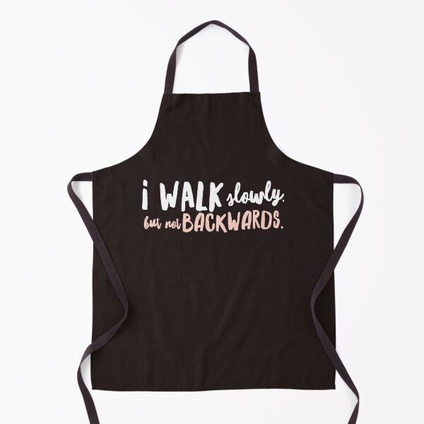 Item preview, I walk slowly, but not backwards designed and sold by PaperDreamPod.