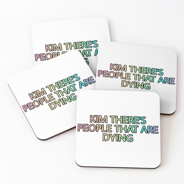 Item preview, Kim there's people that are dying designed and sold by DesignDanielle.
