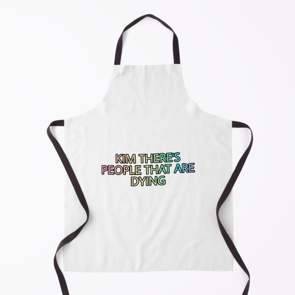 Item preview, Kim there's people that are dying designed and sold by DesignDanielle.