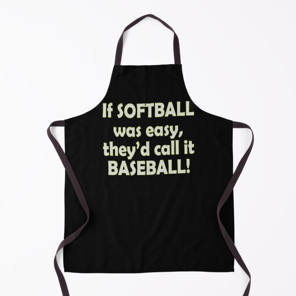 Item preview, If Softball was Easy They'd Call it Baseball Funny designed and sold by nikkidawn74.