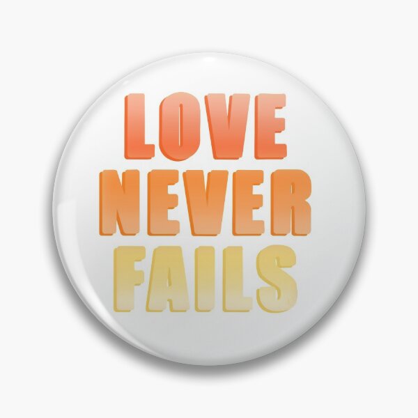 Item preview, Love Never Fails designed and sold by allisonjundt.