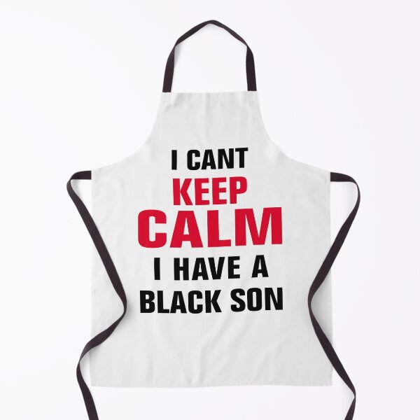 Item preview, I Cant Keep Calm I Have A Black Son designed and sold by Andrea Lina.