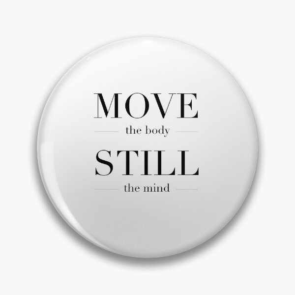 Item preview, Move the body. Still the mind.  designed and sold by The Art of the  Pause.