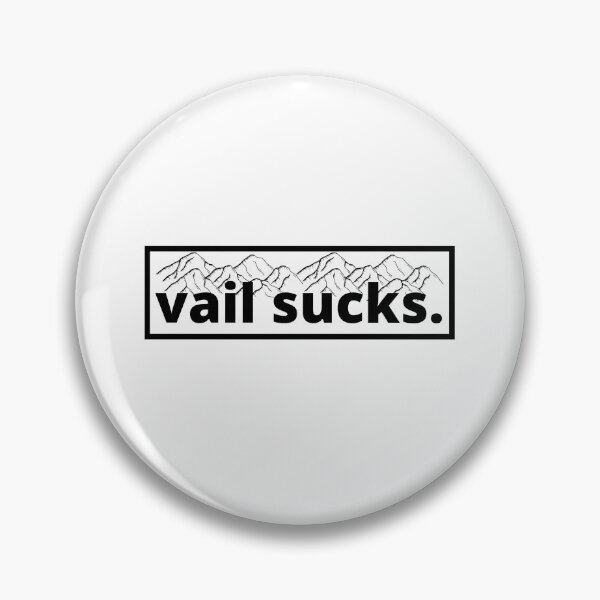 Item preview, Vail Sucks designed and sold by TheScarletRose.