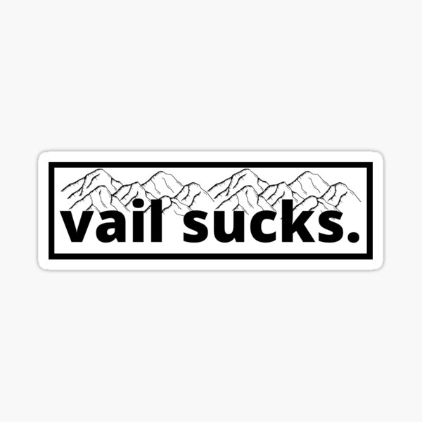 Vail Sucks Sticker
