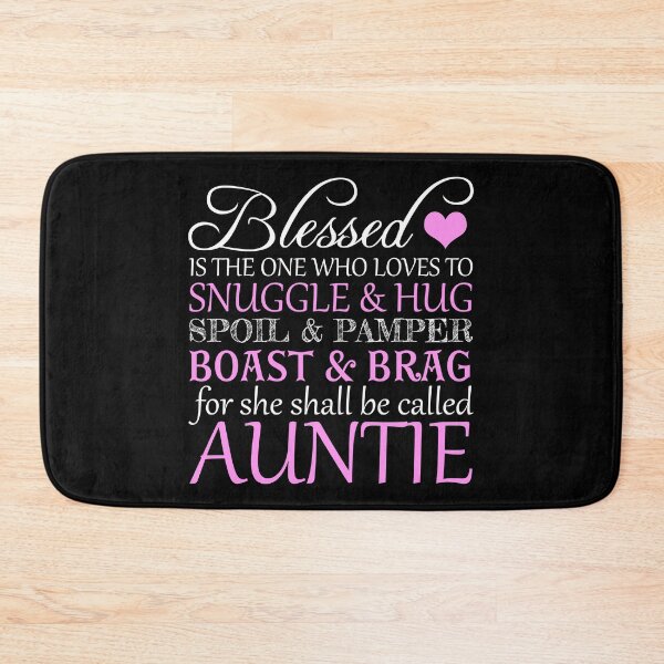 Item preview, Blessed Is The One Who Loves To Snuggle & Hug Spoil & Pamper Boast & Brag For She Shall Be Called Auntie designed and sold by nikkidawn74.