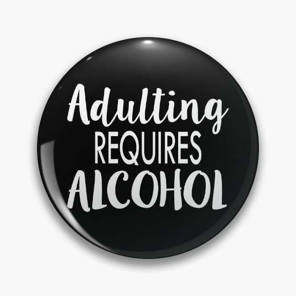 Item preview, Adulting Requires Alcohol Funny Novelty Graphic product designed and sold by nikkidawn74.