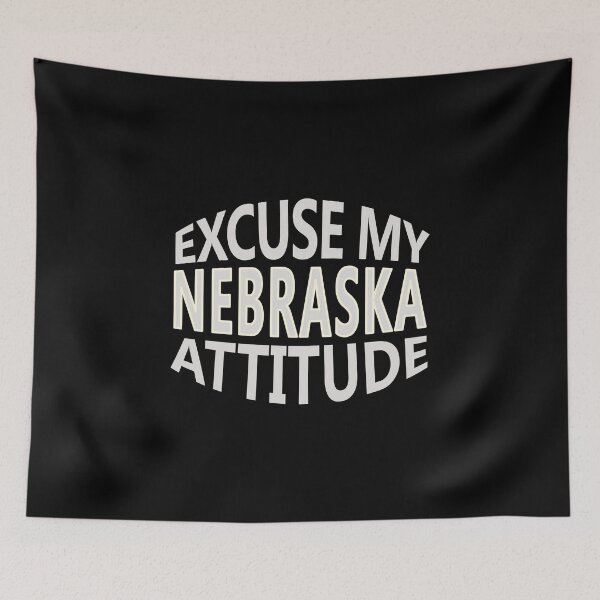 Item preview, Excuse My Nebraska Attitude Funny State Pride designed and sold by nikkidawn74.