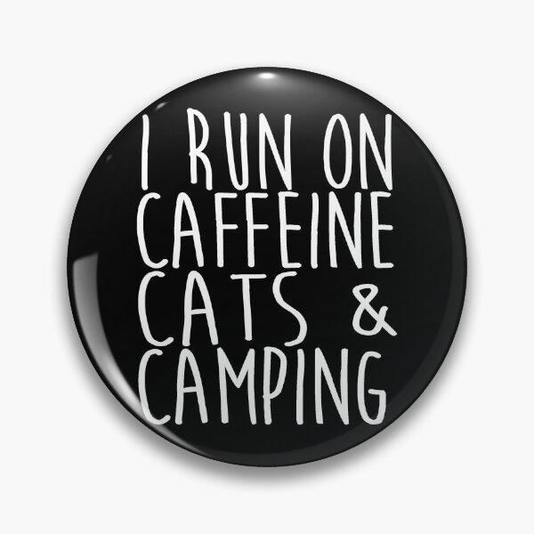 Item preview, I Run On Caffeine Cats & Camping Funny Feline Cat Lover design designed and sold by nikkidawn74.