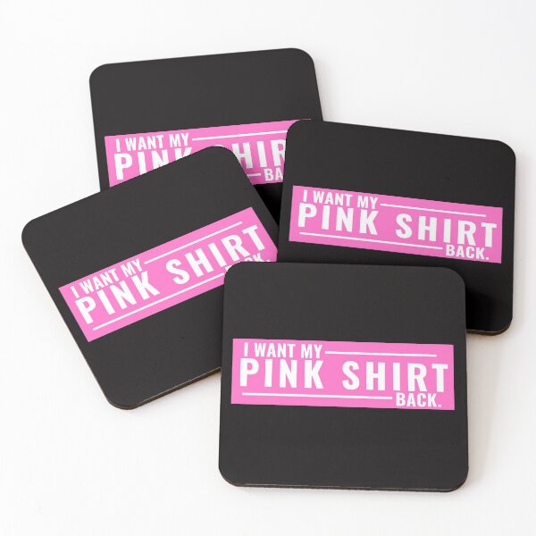 Item preview, I Want my Pink Shirt back funny quote designed and sold by QuirkyPen.