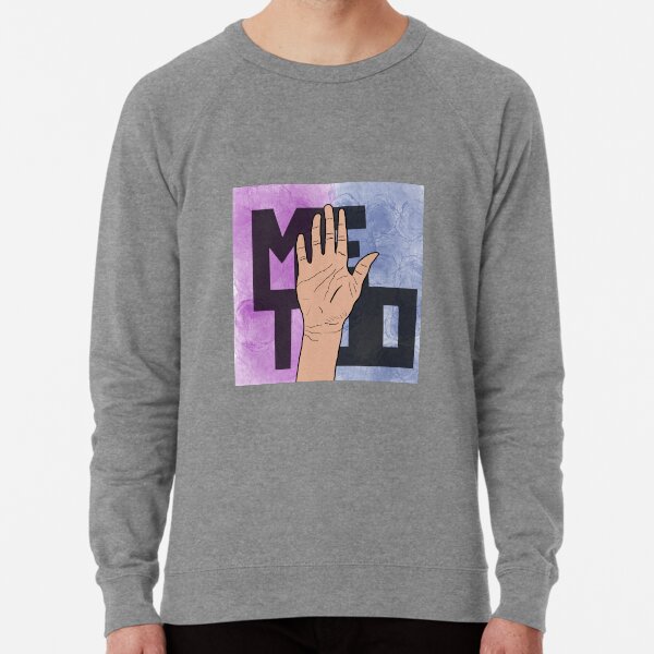 Me Too Lightweight Sweatshirt