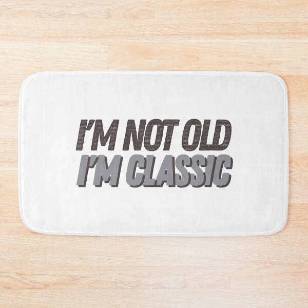 Item preview, I'm Not Old I'm Classic Funny 50th 60th 70th Birthday Gift product designed and sold by nikkidawn74.