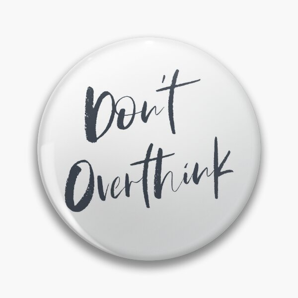 Item preview, Don't Over Think designed and sold by Ogrelink.