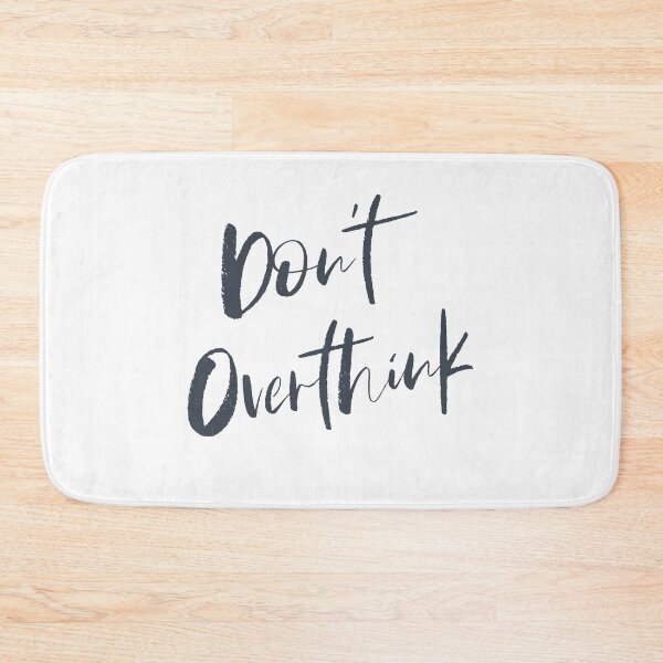 Item preview, Don't Over Think designed and sold by Ogrelink.