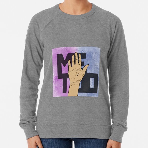 Me Too Lightweight Sweatshirt