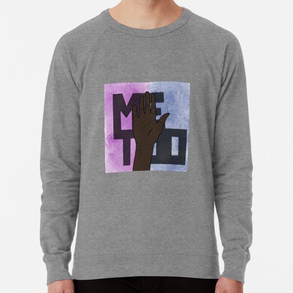 Me Too Lightweight Sweatshirt