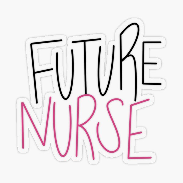 Future Nurse Sticker By Averylewis09 Redbubble