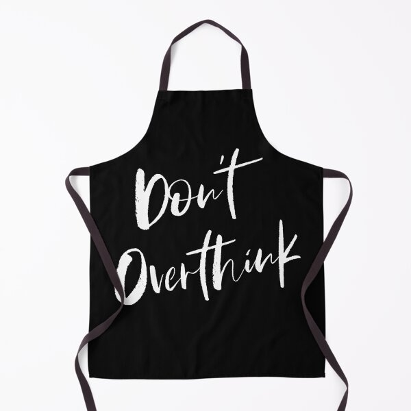 Item preview, Don't Over Think designed and sold by Ogrelink.