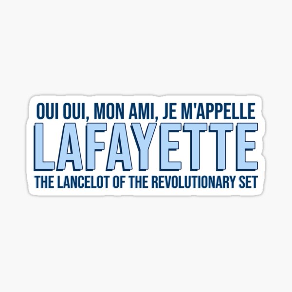 oui-oui-mon-ami-je-m-39-appelle-lafayette-musicals-sticker-for