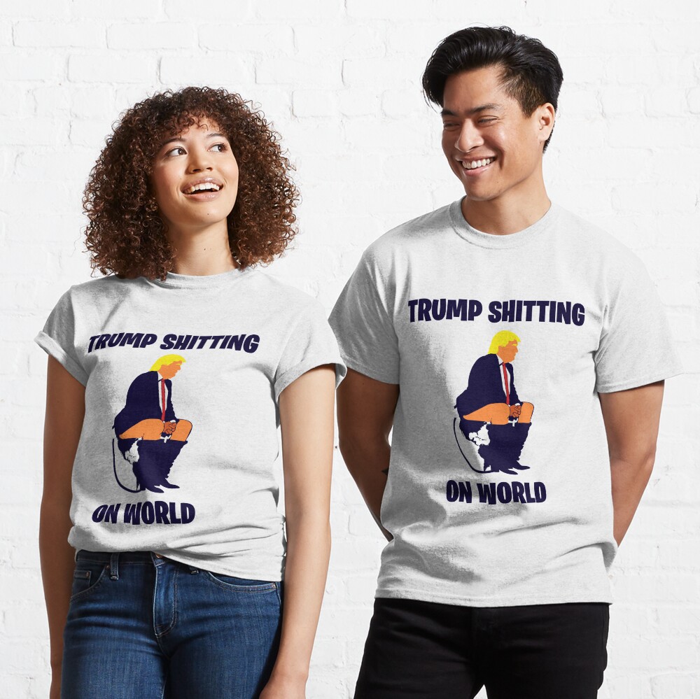 Trump Shitting On The World Classic T-Shirt