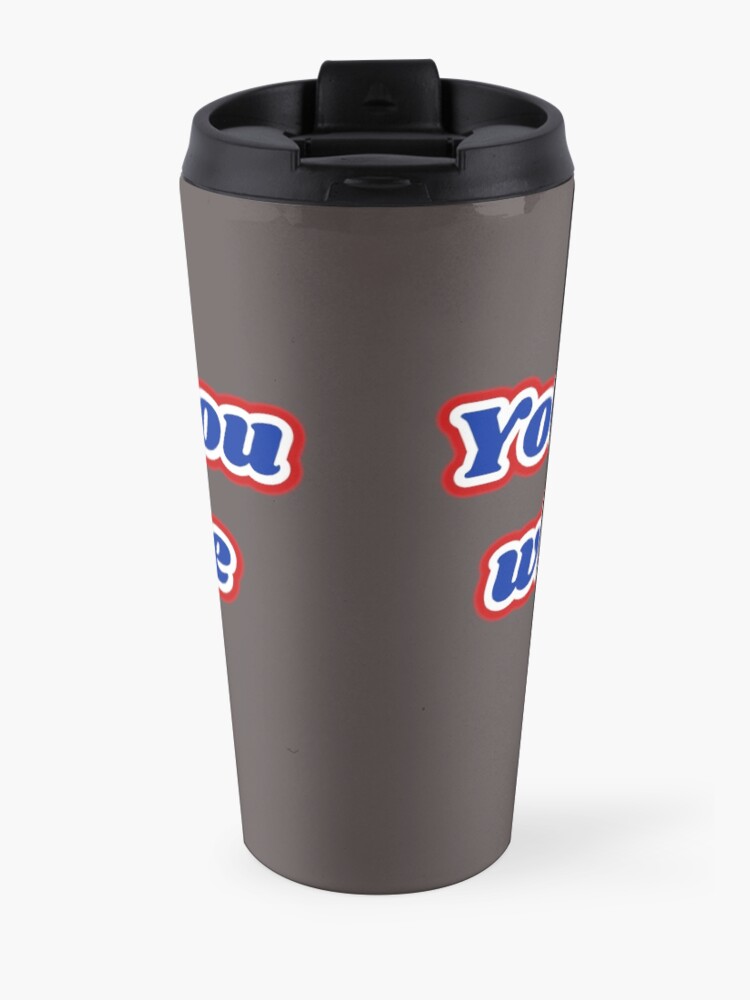 Alternate view of "You're not you when you're hungry" Travel Mug