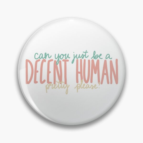 Item preview, Can you just be a decent human pretty please designed and sold by polevaultqueen.