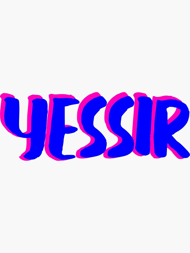 "YESSIR sticker" Sticker by Yahaira03 Redbubble
