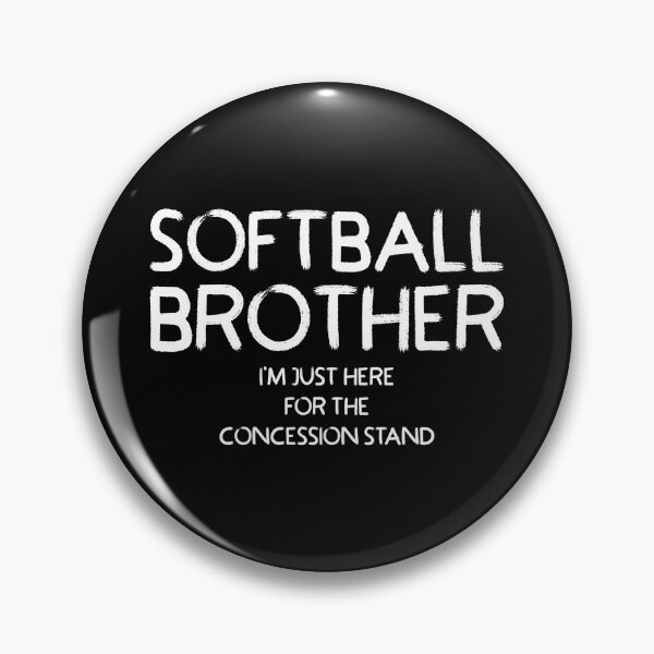 Item preview, Softball Brother I'm Just Here for the Concession Stand designed and sold by nikkidawn74.