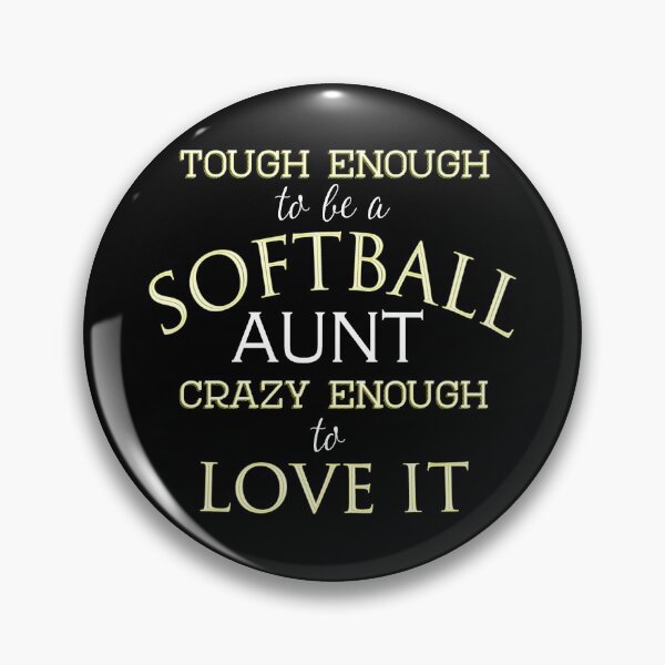 Item preview, Tough Enough To Be A Softball Aunt Crazy Enough to Love It designed and sold by nikkidawn74.