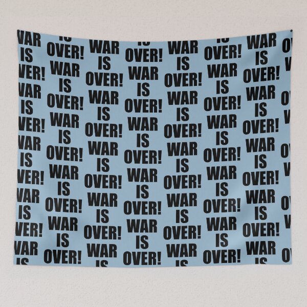 Item preview, WAR IS OVER! designed and sold by watertigerleo.