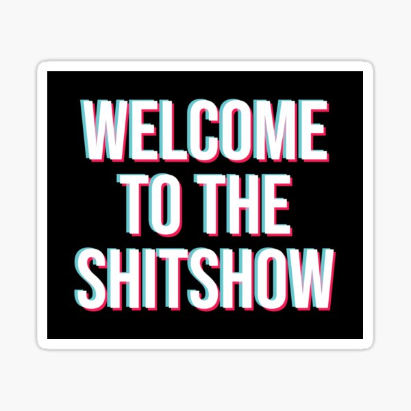 Bienvenue dans la tapisserie Shitshow Sticker