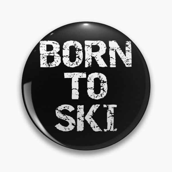 Item preview, BORN TO SKI Skier Novelty Winter Sport designed and sold by nikkidawn74.
