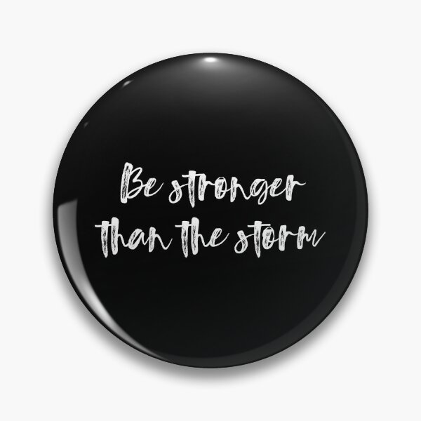Item preview, Be Stronger than the Storm Motivational Inspiration designed and sold by nikkidawn74.