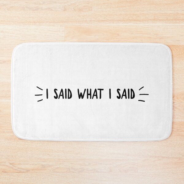 Item preview, I said what I said. Nene Leakes Real Housewives of Atlanta quote designed and sold by CRTV-byalenetoo.